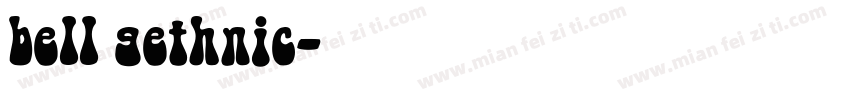 bell gethnic字体转换